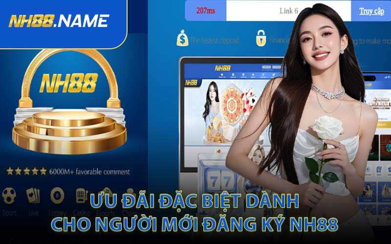Ưu Đãi Đặc Biệt Dành Cho Người Mới Đăng Ký NH88
