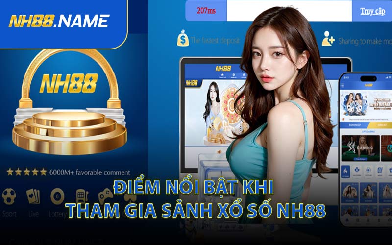 Điểm Nổi Bật Khi Tham Gia Sảnh Xổ Số NH88